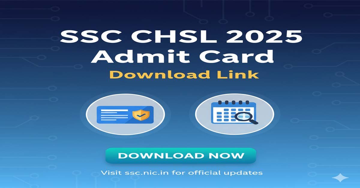 SSC CHSL Admit Card 2025
