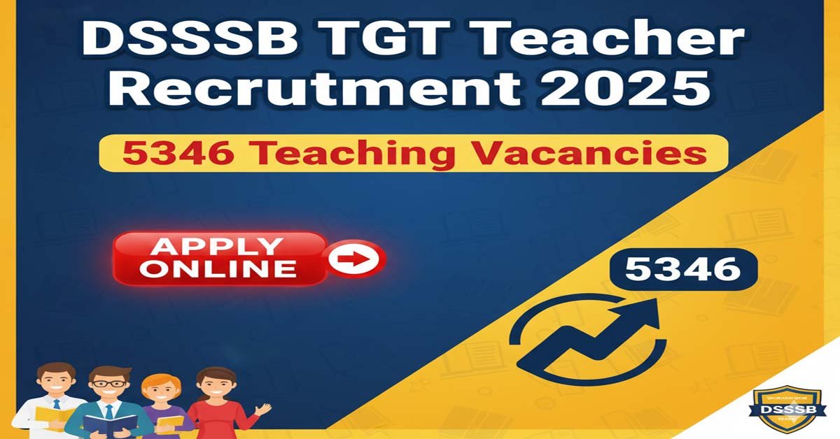 DSSSB TGT Teacher Recruitment 2025