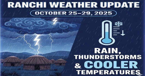 Ranchi Weather October 2025