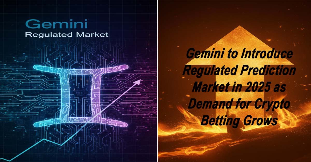Gemini Plans Regulated Prediction Market Launch Amid Rising Industry Interest