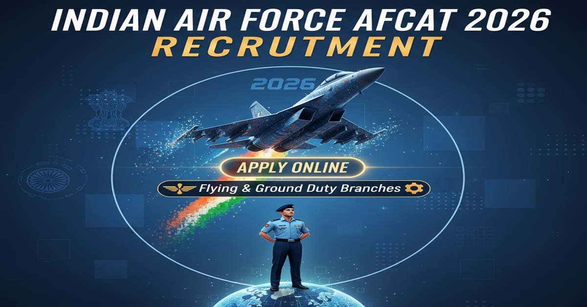 Indian Air Force AFCAT 2026 Recruitment